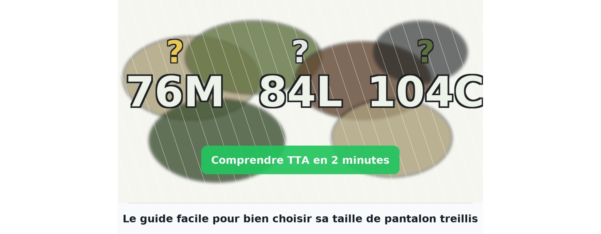 Treillis militaire : tailles TTA ↔ FR (Court/Moyen/Long) + entrejambe